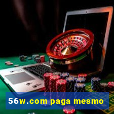 56w.com paga mesmo